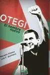 Otegi. El Hombre Nuevo