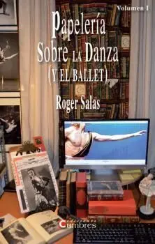 Papeleria Sobre la Danza (Y el Ballet) Volumen 1
