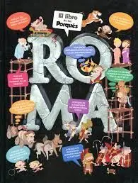 Roma. El Libro de los Porques