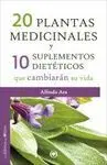 20 Plantas Medicinales y 10 Suplementos Dietéticos que Cambiarán Su Vida