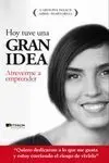 Hoy Tuve una Gran Idea