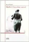 Maillol, L'escultor Carnal
