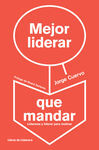 MEJOR LIDERAR QUE MANDAR
