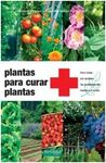 PLANTAS PARA CURAR PLANTAS (3ª ED.)