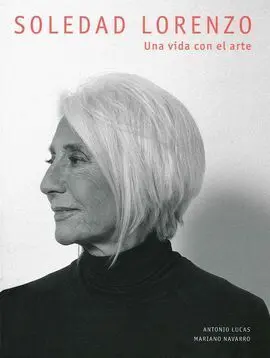 Soledad Lorenzo: una Vida con el Arte