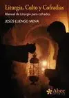 Liturgia, Culto y Cofradías