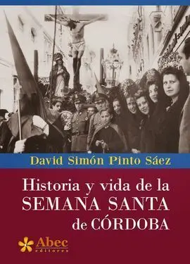 Historia y Vida de la Semana Santa de Córdoba