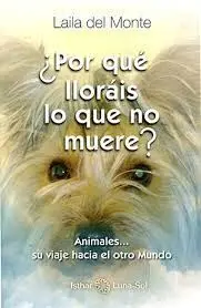 ¿Por qué Llorais lo que no Muere?