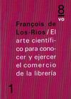 EL ARTE CIENTIFICO PARA CONOCER Y EJERCER EL COMERCIO DE LA LIBRERIA