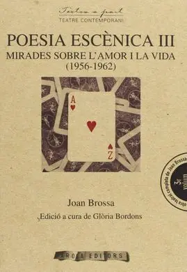 Poesia Escènica Iii: Mirades Sobre L?Amor I la Vida (1956-1962)