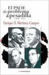 El Psoe, de Problema a Pesadilla