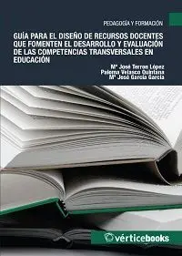 Guía para el Diseño de Recursos Docentes que Fomenten el Desarrollo y Evaluación