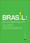 BRASIL DE LULA A DILMA (2003-2013)