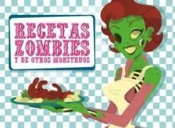 Recetas Zombies y de Otros Monstruos