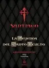 Santiago, la Leyenda del Santo Oculto