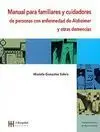 Manual para Familiares y Cuidadores de Personas con Alzheimer y Otras Demencia