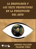La Grafología y los Tests Proyectivos en la Percepción del Arte