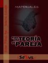 MATERIALES PARA UNA TEORÍA DE PAREJA