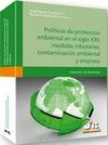 POLITICAS DE PROTECCIÓN AMBIENTAL EN EL SIGLO XXI: MEDIDAS TRIBUTARIAS, CONTAMINACIÓN AMBIENTAL....