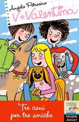 V=Valentina. 7: Tres Mascotas para Tres Amigas