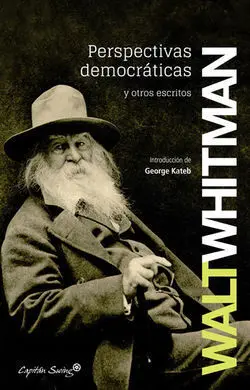 Perspectivas Democráticas y Otros Escritos