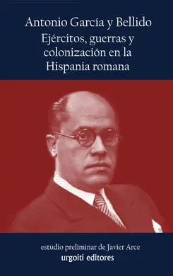 Ejércitos, Guerras y Colonización en la Hispania Romana