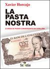 LA PASTA NOSTRA. 33 AÑOS DE PODER CONVERGENTE EN CATALUÑA