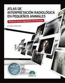 Atlas de Interpretación Radiológica en Pequeños Animales