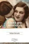 Ahora que Amaneces