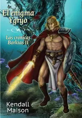 El Enigma Ygryo - Cronicas Borkias -Ii-