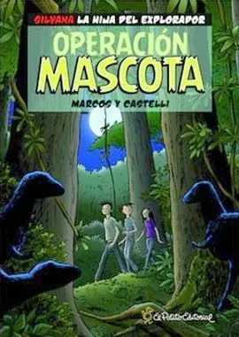 Silvana, la Hija del Explorador. 2: Operación Mascota