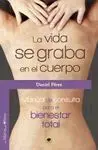 La Vida se Graba en el Cuerpo