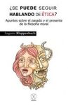 ¿SE PUEDE SEGUIR HABLANDO DE ÉTICA?