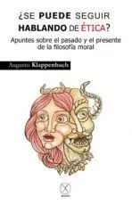 ¿Se Puede Seguir Hablando de Ética?