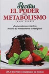 RECETAS. EL PODER DEL METABOLISMO