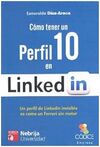 COMO TENER UN PERFIL 10 EN LINKEDIN