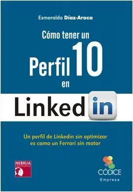 Cómo Tener un Perfil 10 en Linkedin