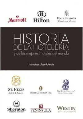 Historia de la Hotelería y de los Mejores Hoteles del Mundo