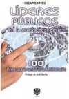 LÍDERES PÚBLICOS EN LA NUEVA ECONOMÍA. 100 CLAVES PARA UN CAMBIO EN LA ADMINISTRACIÓN