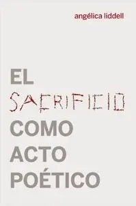 El Sacrificio Como Acto Poético