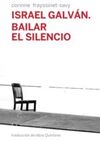 ISRAEL GALVÁN. BAILAR EL SILENCIO