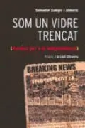 Som un Vidre Trencat