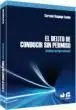El Delito de Conducir sin Permiso. Análisis Jurisprudencial