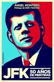 Jfk, 50 Años de Mentiras