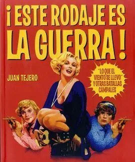 ¡Este Rodaje Es la Guerra!