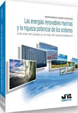 Las Energías Renovables Marinas y la Riqueza Potencial de los Océanos.