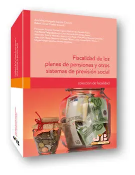 Fiscalidad de los Planes de Pensiones y Otros Sistemas de Previsión Social