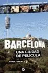 Barcelona una Ciudad de Pelicula