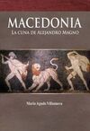 MACEDONIA, LA CUNA DE ALEJANDRO MAGNO