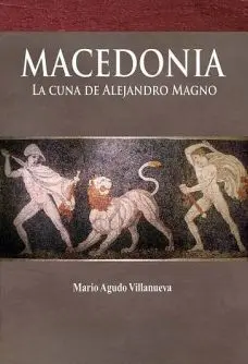 Macedonia, la Cuna de Alejandro Magno